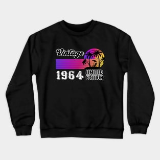 Vintage since 1964 Limited Edition Gift Crewneck Sweatshirt